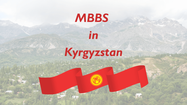 MBBS in Kyrgyzstan: Duration, Syllabus, Cost, and Eligibility for Nepalese Students